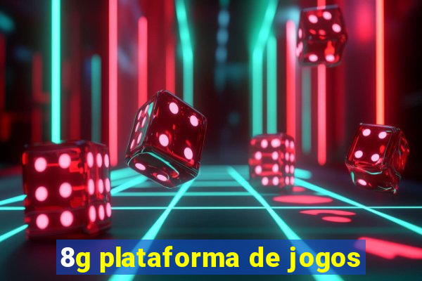 8g plataforma de jogos